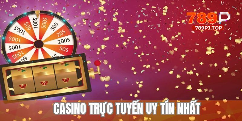 casino trực tuyến uy tín nhất