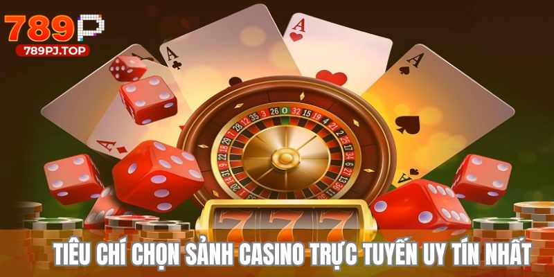 Những yếu tố nào quyết định một địa điểm casino trực tuyến uy tín nhất 