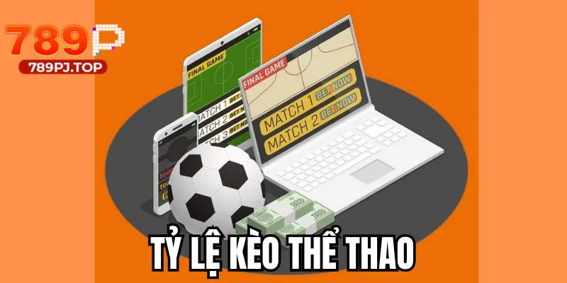 Tỷ lệ kèo thể thao