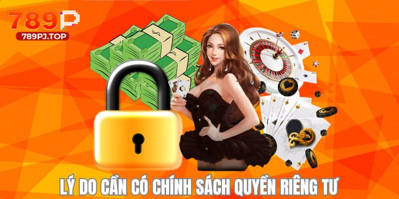 Tầm quan trọng khi cho ra nội dung chính sách quyền riêng tư 
